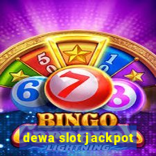 dewa slot jackpot