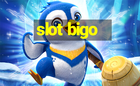 slot bigo