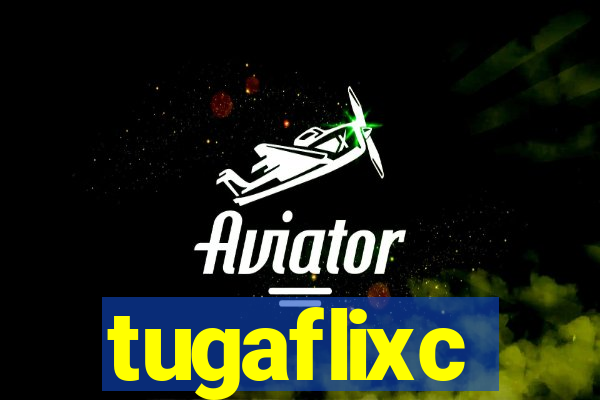 tugaflixc