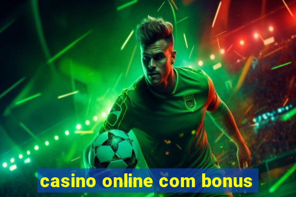 casino online com bonus