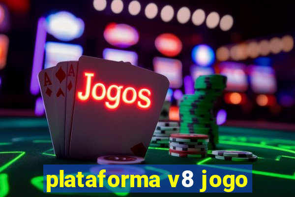 plataforma v8 jogo