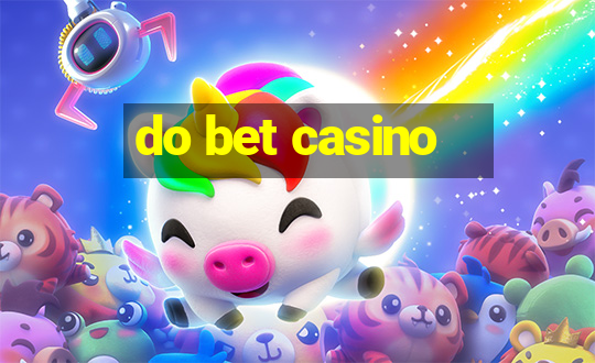 do bet casino