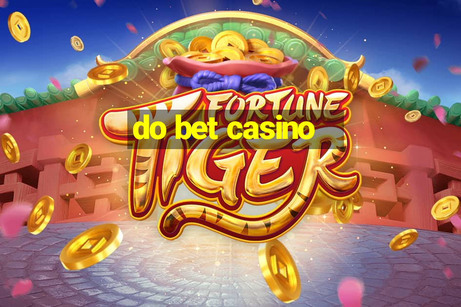 do bet casino