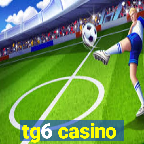 tg6 casino