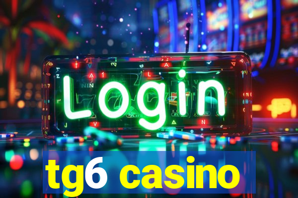 tg6 casino