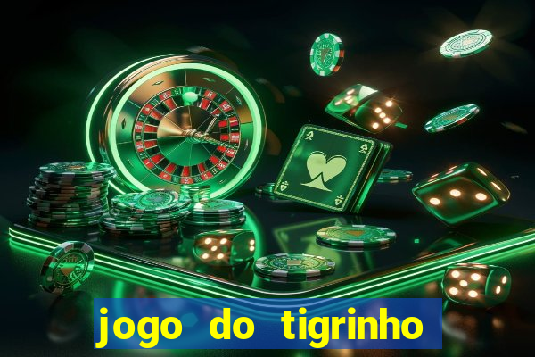 jogo do tigrinho que aposta r$ 1