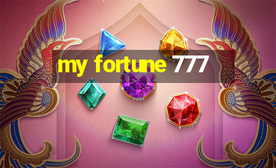 my fortune 777