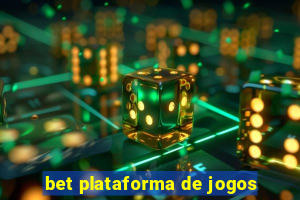 bet plataforma de jogos