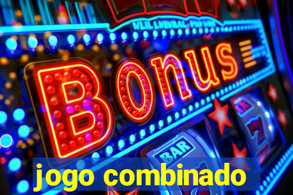 jogo combinado