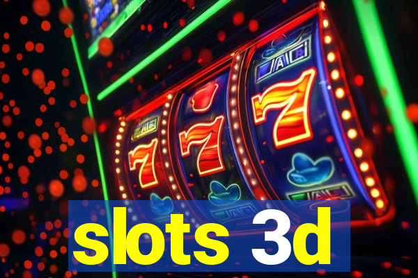 slots 3d