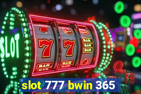 slot 777 bwin 365