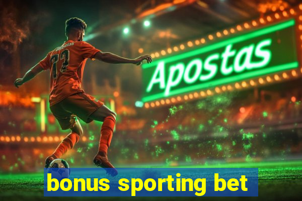 bonus sporting bet