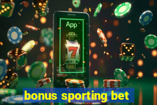 bonus sporting bet