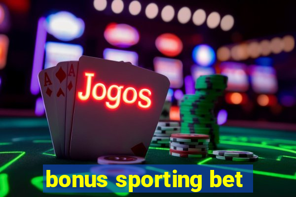 bonus sporting bet