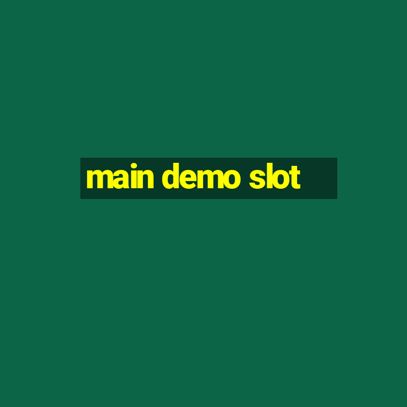 main demo slot