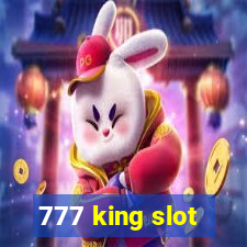 777 king slot