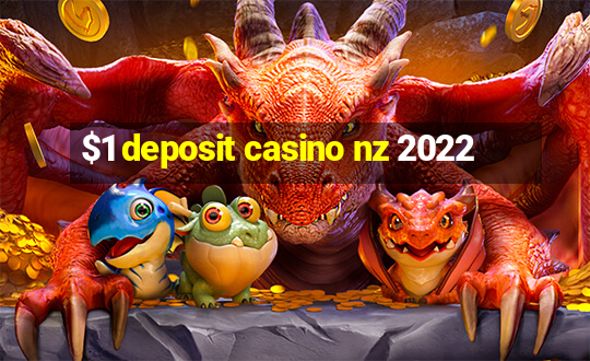 $1 deposit casino nz 2022