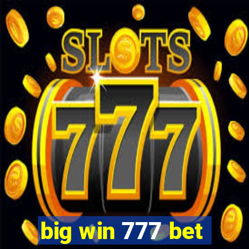 big win 777 bet