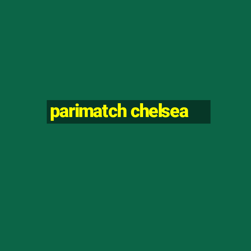 parimatch chelsea