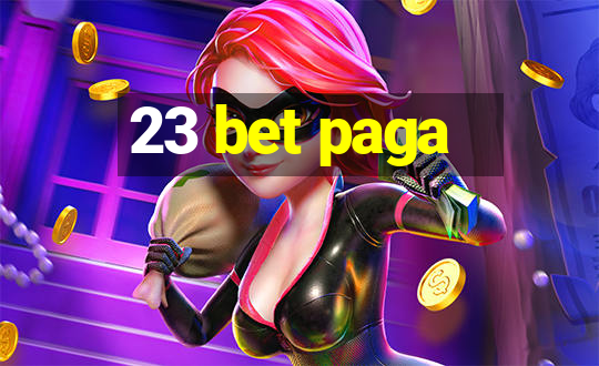 23 bet paga