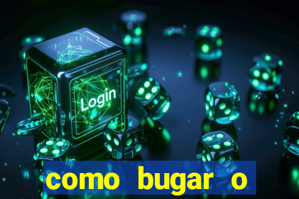 como bugar o fortune tiger