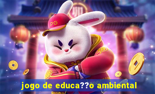 jogo de educa??o ambiental