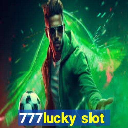 777lucky slot