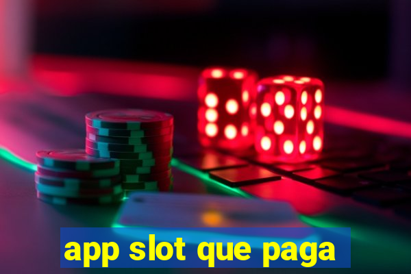 app slot que paga