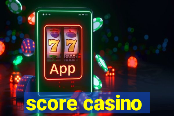 score casino