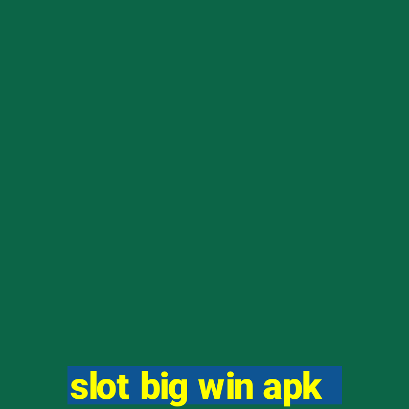 slot big win apk