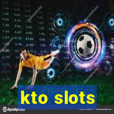 kto slots