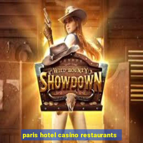 paris hotel casino restaurants