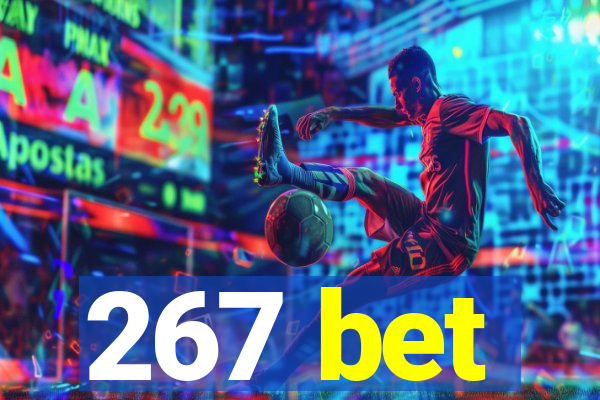 267 bet