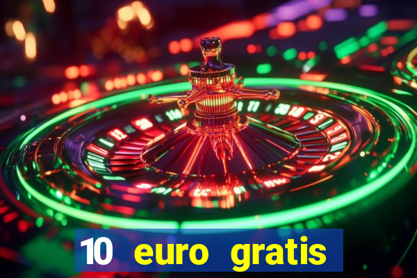 10 euro gratis casino 2020