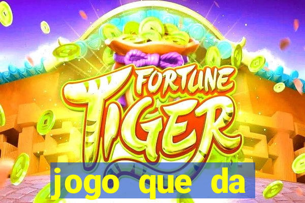 jogo que da dinheiro ao se cadastrar