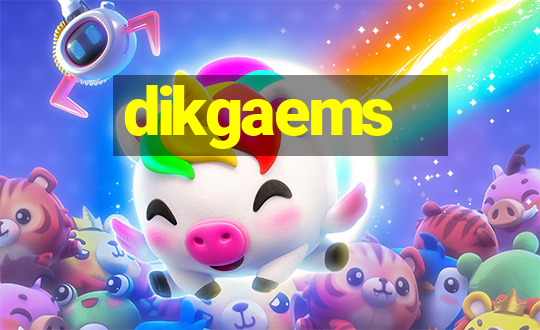 dikgaems