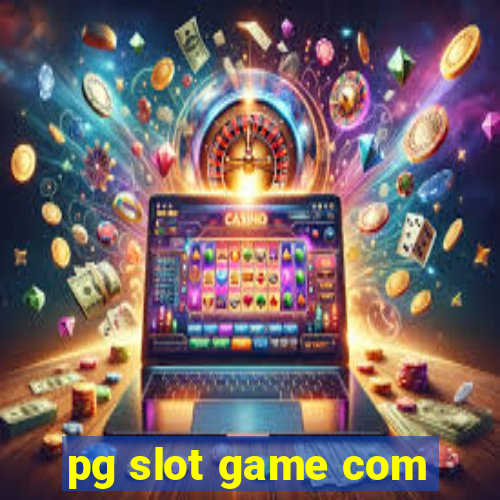 pg slot game com