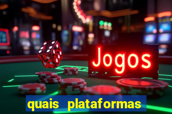 quais plataformas tem fortune tiger