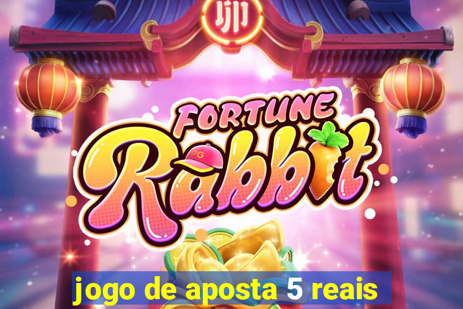 jogo de aposta 5 reais