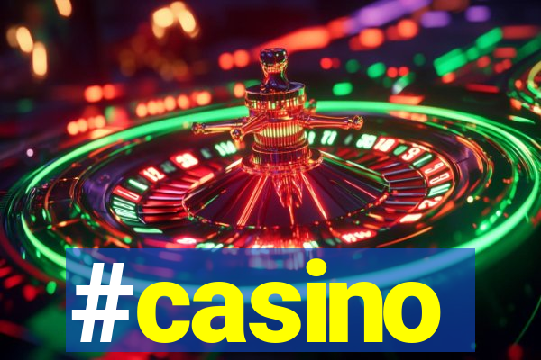 #casino