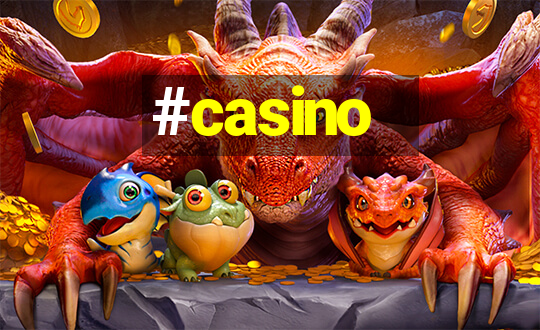 #casino