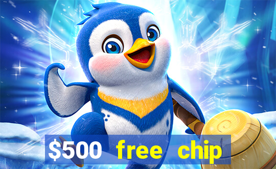 $500 free chip posh casino