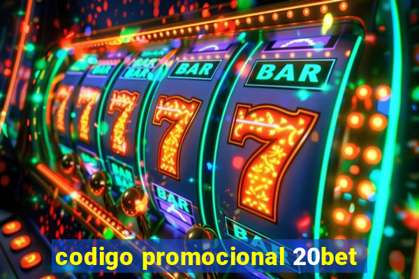 codigo promocional 20bet