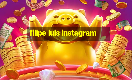 filipe luis instagram