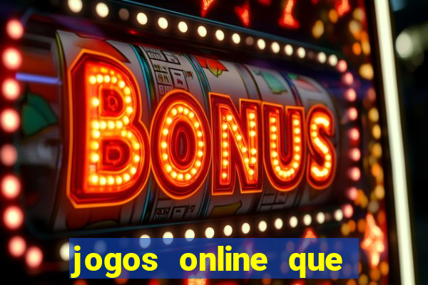 jogos online que pagam de verdade