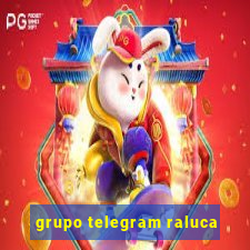 grupo telegram raluca