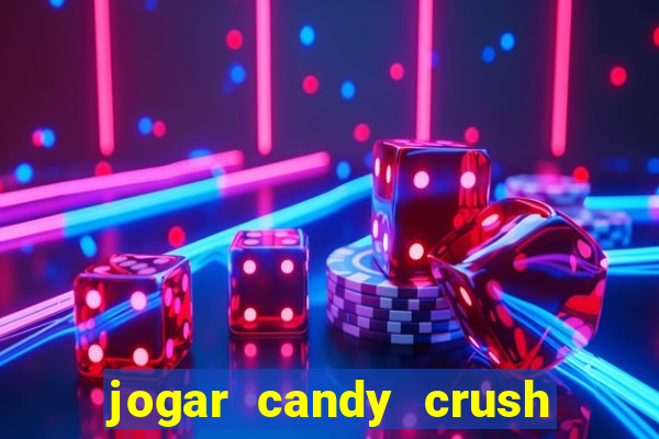 jogar candy crush saga no facebook