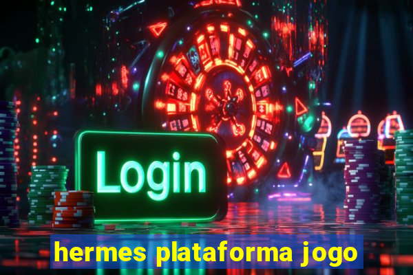 hermes plataforma jogo