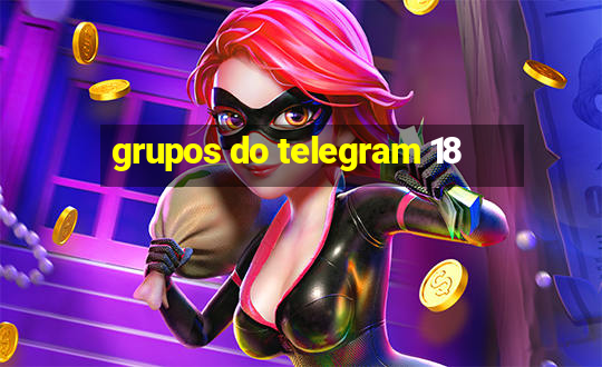 grupos do telegram 18