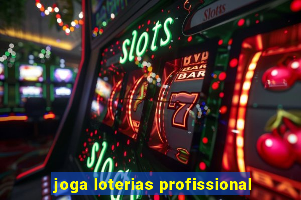 joga loterias profissional